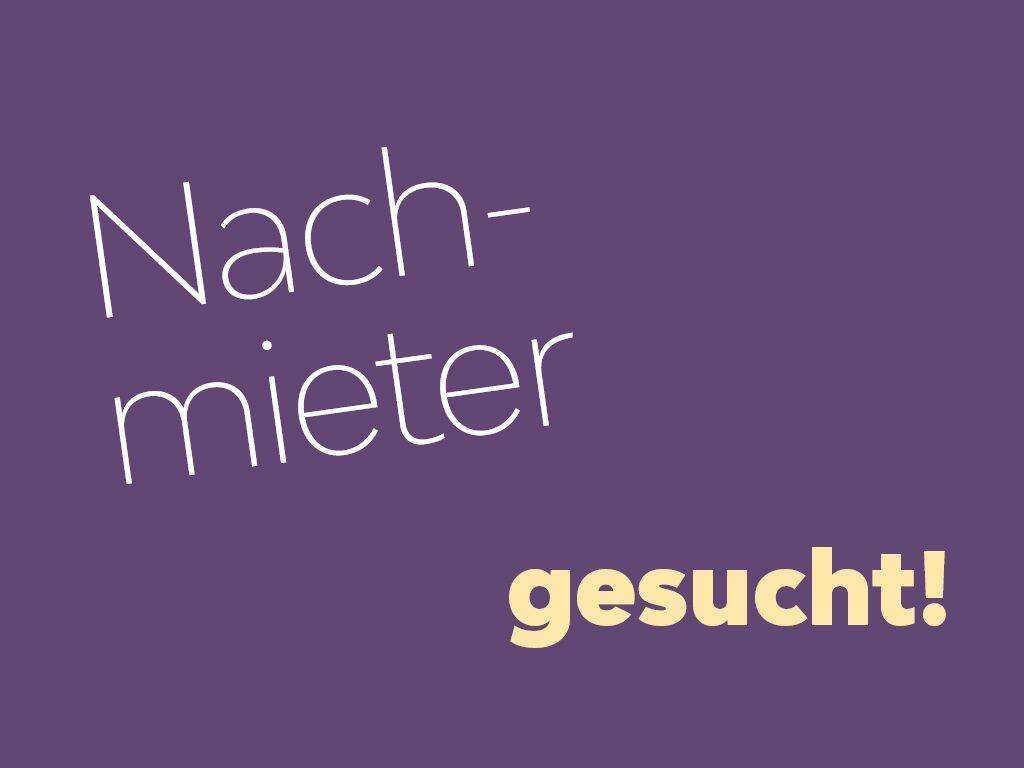 Schicke Wohnung sucht einen Nachmieter