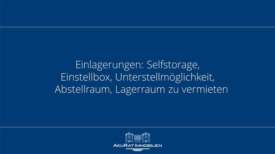 Thumbnail-Einlagerungen: Selfstorage, Einstellbox, Unterstellmöglichkeit, Abstellraum, Lagerraum zu vermieten