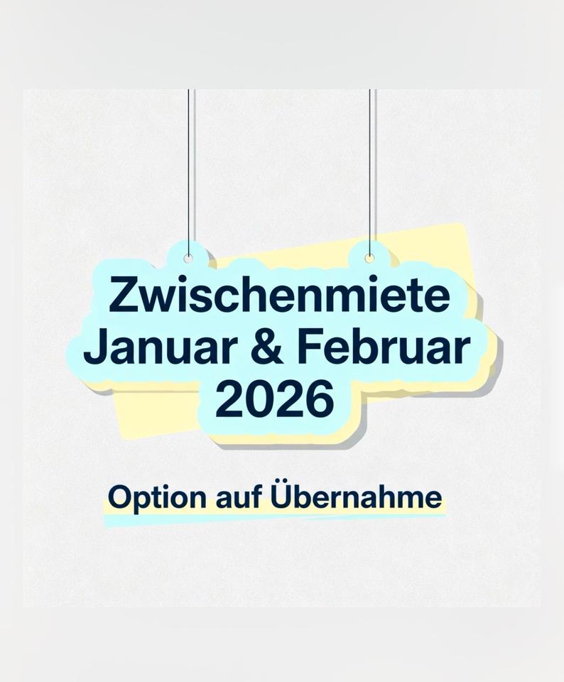 Thumbnail-Zwischenmiete (Januar & Februar) mit Option auf Übernahme!